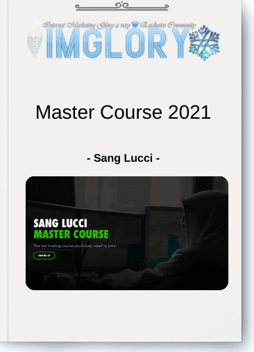 Free Share Sang Lucci – Master Course 2021 [Free Share] Sang Lucci – Master Course 2021
