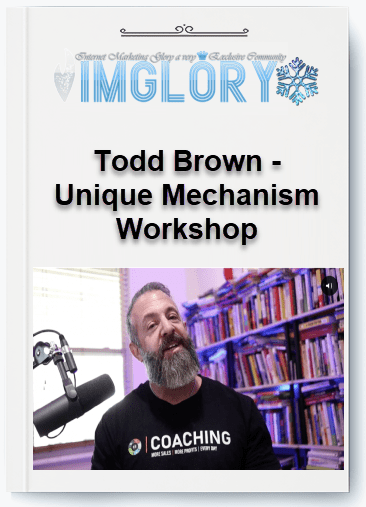 Free Share Todd Brown – Unique Mechanism Workshop [Free Share] Todd Brown – Unique Mechanism Workshop