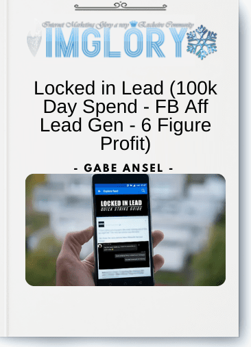 Special Offer Gabe Ansel – Locked in Lead [Special Offer] Gabe Ansel – Locked in Lead