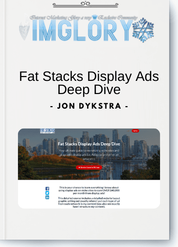 Special Offer Jon Dykstra – Fat Stacks Display Ads Deep [Special Offer] Jon Dykstra – Fat Stacks Display Ads Deep Dive