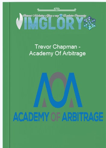 Special Offer Trevor Chapman – Academy Of Arbitrage [Special Offer] Trevor Chapman – Academy Of Arbitrage