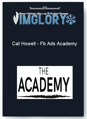 Free Share Cat Howell – Fb Ads Academy [Free Share] Cat Howell – Fb Ads Academy