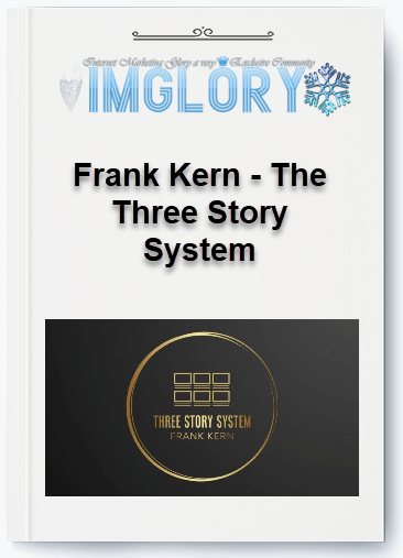 Free Share Frank Kern – The Three Story System [Free Share] Frank Kern – The Three Story System