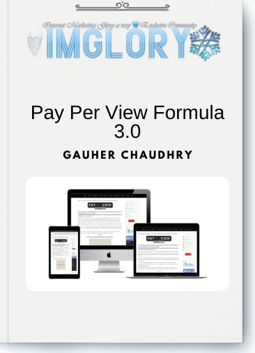 Free Share Gauher Chaudhry – Pay Per View Formula 30 [Free Share] Gauher Chaudhry – Pay Per View Formula 3.0