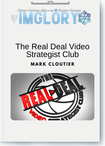Free Share Mark Cloutier – The Real Deal Video Strategist [Free Share] Mark Cloutier – The Real Deal Video Strategist Club
