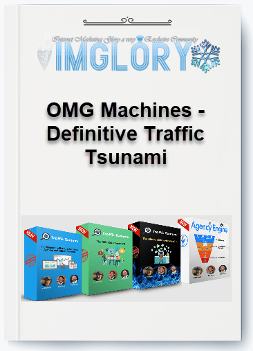 Free Share OMG Machines – Definitive Traffic Tsunami [Free Share] OMG Machines – Definitive Traffic Tsunami