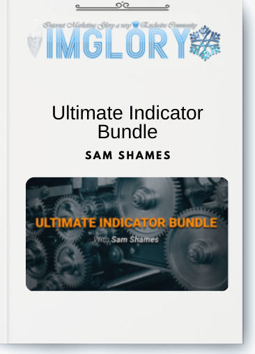 Free Share Sam Shames – Ultimate Indicator Bundle [Free Share] Sam Shames – Ultimate Indicator Bundle