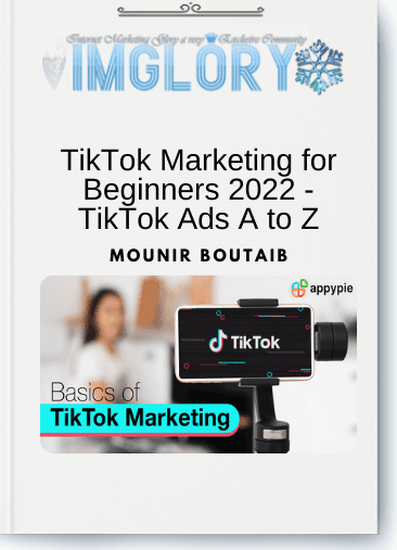 Free Share TikTok Marketing for Beginners 2022 – TikTok Ads [Free Share] TikTok Marketing for Beginners 2022 – TikTok Ads A to Z