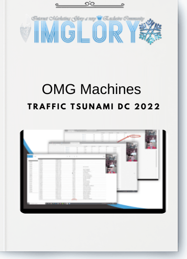 Special Offer OMG Machines – Traffic Tsunami DC 2022 [Special Offer] OMG Machines – Traffic Tsunami DC 2022