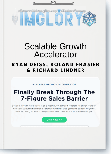 Special Offer Ryan Deiss Roland Frasier Richard Lindner – [Special Offer] Ryan Deiss, Roland Frasier & Richard Lindner – Scalable Growth Accelerator