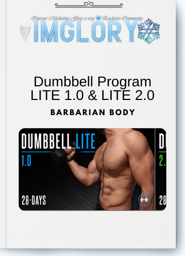 Free Share Barbarian Body – Dumbbell Program LITE 10 [Free Share] Barbarian Body – Dumbbell Program LITE 1.0 & LITE 2.0