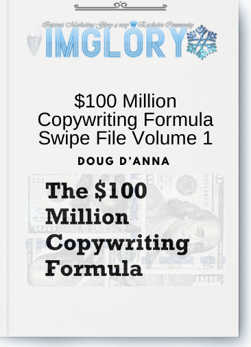 Free Share Doug DAnna – 100 Million Copywriting Formula Swipe [Free Share] Doug D’Anna – $100 Million Copywriting Formula Swipe File Volume 1