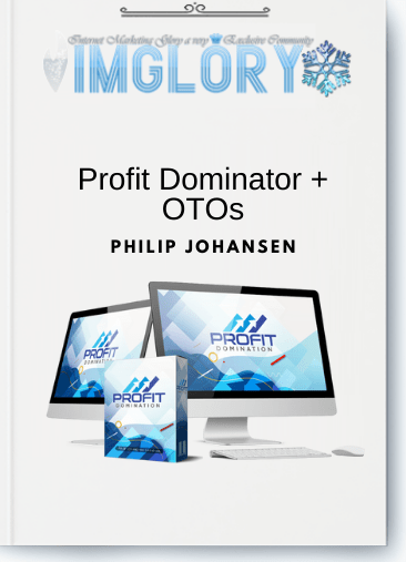 Free Share Philip Johansen – Profit Dominator OTOs [Free Share] Philip Johansen – Profit Dominator + OTOs