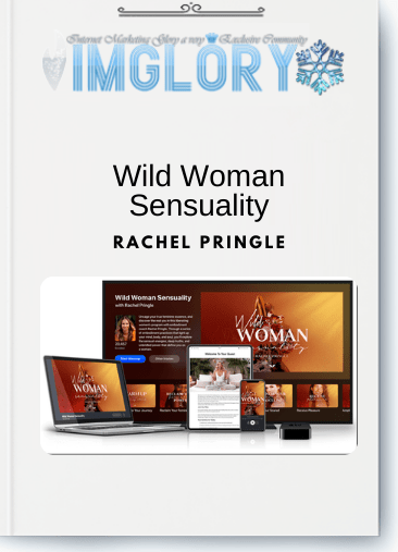 Free Share Wild Woman Sensuality – Rachel Pringle – MindValley [Free Share] Wild Woman Sensuality – Rachel Pringle – MindValley