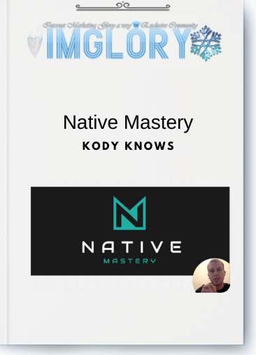 Special Offer Kody Knows – Native Mastery [Special Offer] Kody Knows – Native Mastery
