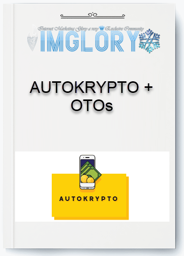 Group Buy AUTOKRYPTO OTOs [Group Buy] AUTOKRYPTO + OTOs