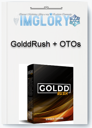 Group Buy GolddRush OTOs [Group Buy] GolddRush + OTOs