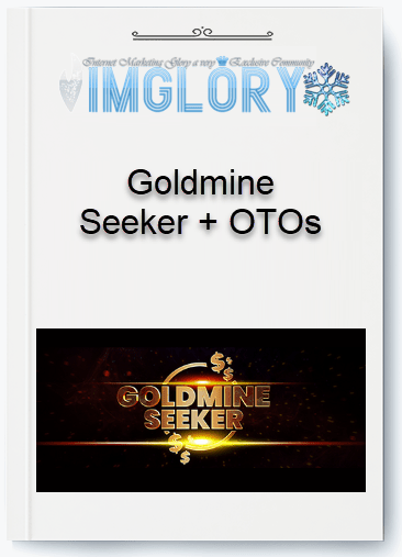Group Buy Goldmine Seeker OTOs [Group Buy] Goldmine Seeker + OTOs