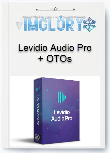Group Buy Levidio Audio Pro OTOs [Group Buy] Levidio Audio Pro + OTOs