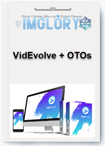 Group Buy VidEvolve OTOs [Group Buy] VidEvolve + OTOs