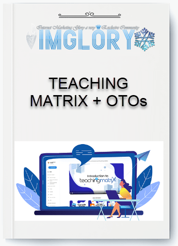 Group Buy TEACHING MATRIX OTOs [Group Buy] TEACHING MATRIX + OTOs