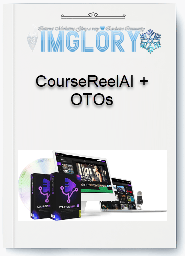 CourseReelAI OTOs CourseReelAI + OTOs