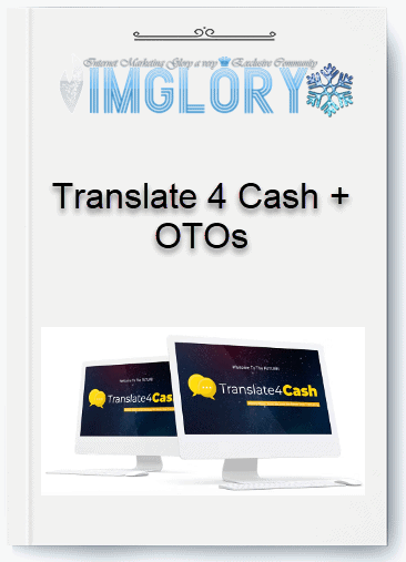 Translate 4 Cash OTOs Translate 4 Cash + OTOs