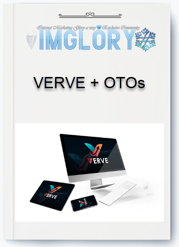 VERVE OTOs VERVE + OTOs