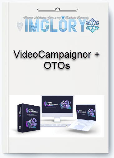 VideoCampaignor OTOs VideoCampaignor + OTOs