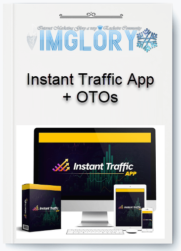 Instant Traffic App OTOs Instant Traffic App + OTOs