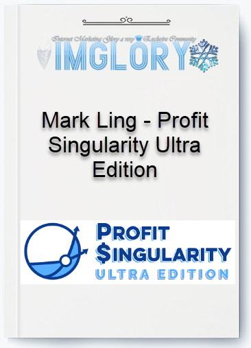 Mark Ling – Profit Singularity Ultra Edition Mark Ling – Profit Singularity Ultra Edition