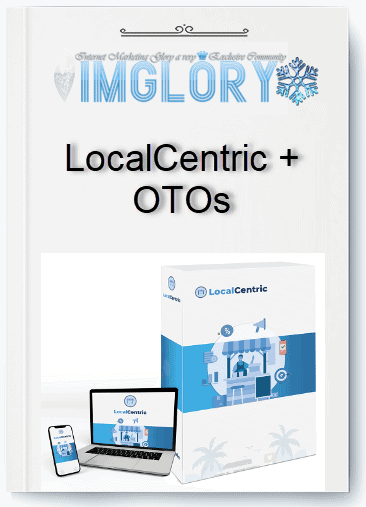 Group Buy LocalCentric Reloaded OTOs [Group Buy] LocalCentric Reloaded + OTOs