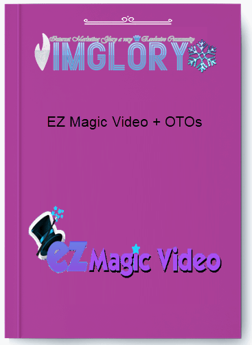 Group Buy EZ Magic Video OTOs [Group Buy] EZ Magic Video + OTOs