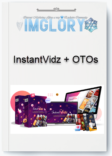 Group Buy InstantVidz OTOs [Group Buy] InstantVidz + OTOs