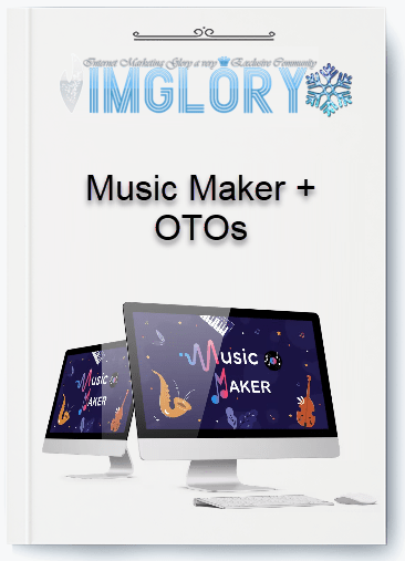 Group Buy Music Maker OTOs [Group Buy] Music Maker + OTOs