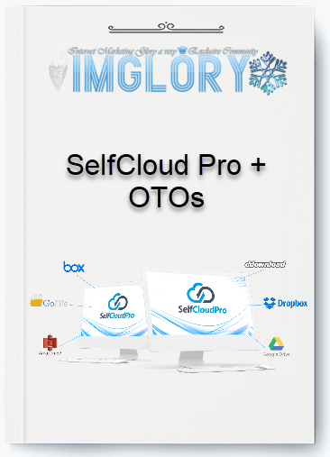 Group Buy SelfCloud Pro OTOs [Group Buy] SelfCloud Pro + OTOs