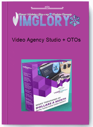 Group Buy Video Agency Studio OTOs [Group Buy] Video Agency Studio + OTOs
