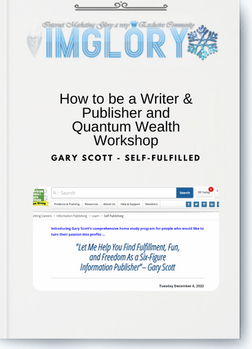 Special Offer Gary Scott – Self Fulfilled – How to be [Special Offer] Gary Scott – Self-Fulfilled – How to be a Writer & Publisher and Quantum Wealth Workshop