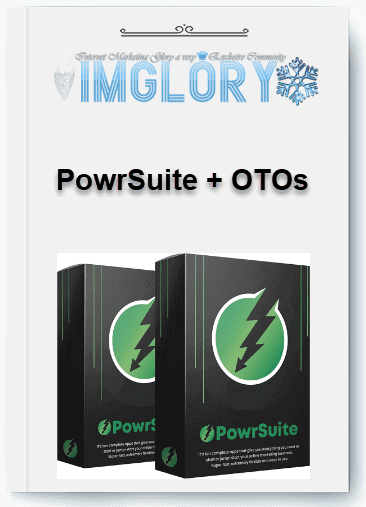 Group Buy PowrSuite 20 OTOs [Group Buy] PowrSuite 2.0 + OTOs
